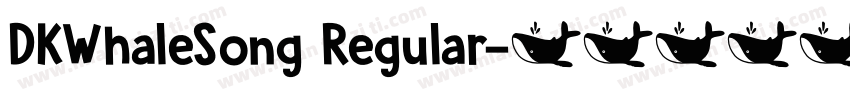 DKWhaleSong Regular字体转换